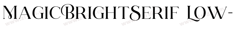 MagicBrightSerif Low字体转换 MagicBrightSerif Low字体转换